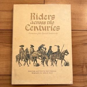 Signed RIDERS ACROSS THE CENTURIES Book  By Jose Cisneros 1984